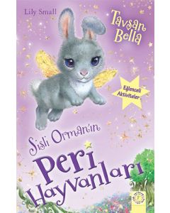 Sisli Orman'ın Peri Hayvanları - Tavşan Bella