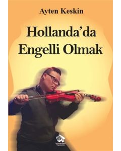 Hollanda’da Engelli Olmak