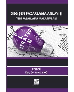 Değişen Pazarlama Anlayışı