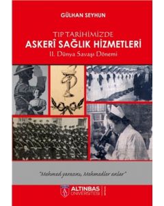 Tıp Tarihimizde Askerî Sağlık Hizmetleri