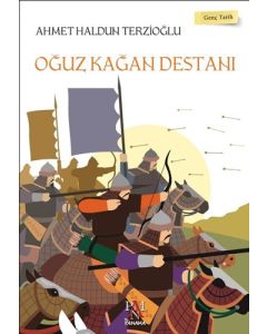 Oğuz Kağan Destanı - Genç Tarih Serisi