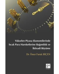 Yükselen Piyasa Ekonomilerinde Sıcak Para Hareketlerine Bağımlılık ve İktisadi Büyüme