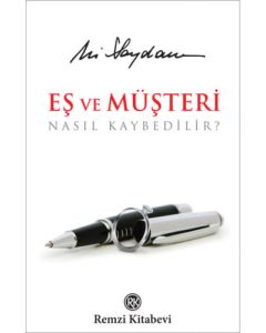 Eş ve Müşteri Nasıl Kaybedilir?