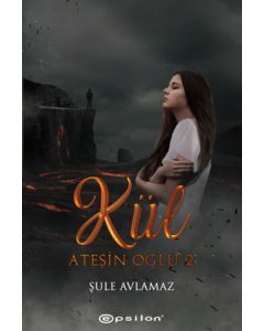 Ateşin Oğlu: Kül