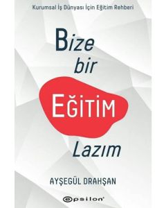 Bize Bir Eğitim Lazım