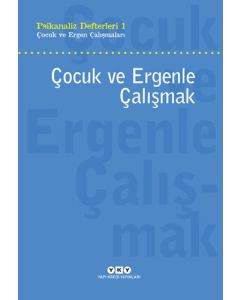 Çocuk ve Ergenle Çalışmak