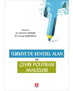 Türkiye'de Kentsel Alan ve Çevre Politikası Analizleri
