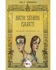 Bolbadim Günlükleri 2 - Batık Şehrin İşareti