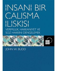 İnsani Bir Çalışma İlişkisi