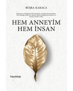 Hem Anneyim Hem İnsan