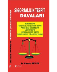 Sigortalılık Tespit Davaları