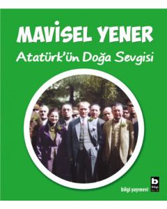 Atatürk'ün Doğa Sevgisi