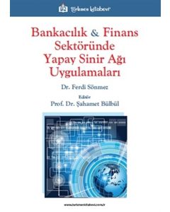 Bankacılık & Finans Sektöründe Yapay Sinir Ağı Uygulamaları