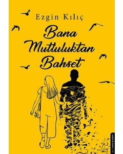Bana Mutluluktan Bahset