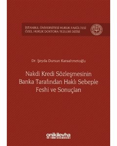 Nakdi Kredi Sözleşmesinin Banka Tarafından Haklı Sebeple Feshi ve Sonuçları