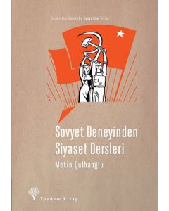 Sovyet Deneyinden Siyaset Dersleri