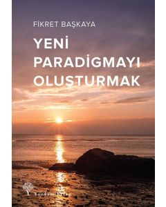 Yeni Paradigmayı Oluşturmak