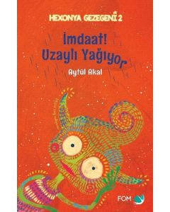 İmdaat! Uzaylı Yağıyor