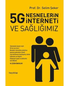 5G Nesnelerin İnterneti ve Sağlığımız
