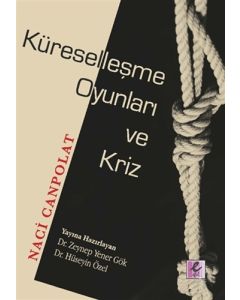 Küreselleşme Oyunları ve Kriz