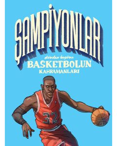 Şampiyonlar – Dünden Bugüne Basketbolun Kahramanları
