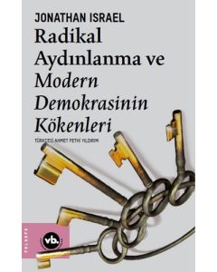 Radikal Aydınlanma ve Modern Demokrasinin Kökenleri