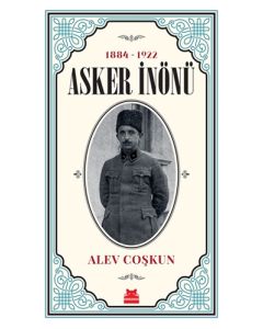 Asker İnönü (1884 - 1922)