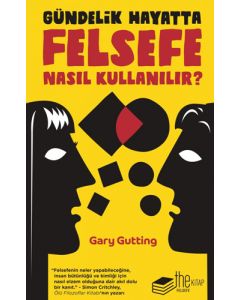 Gündelik Hayatta Felsefe Nasıl Kullanılır?