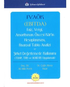 Fvaök (Ebitda) Faiz, Vergi, Amortisman Öncesi Kâr'ın Hesaplanması, Finansal Tablo Analizi ve Şirket Değerlemede Kullanımı