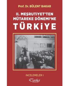 II. Meşrutiyet'ten Mütareke Dönemi'ne Türkiye