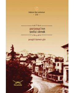 Gazipaşa’nın Yerlisi Olmak