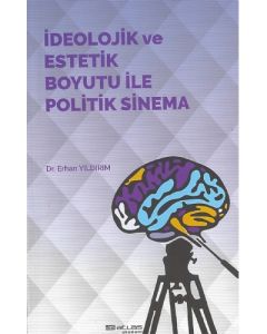 İdeolojik ve Estetik Boyutu ile Politik Sinema