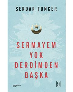 Sermayem Yok Derdimden Başka