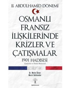 Osmanlı Fransız İlişkilerinde Krizler ve Çatışmalar - 1901 Hadisesi