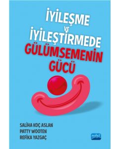 İyileşme ve İyileştirmede Gülümsemenin Gücü