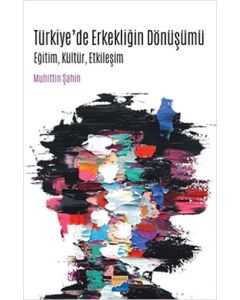 Türkiyede Erkekliğin Dönüşümü