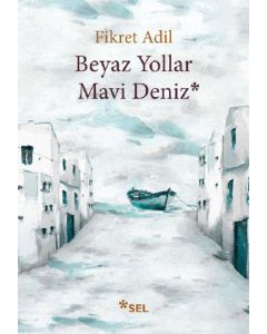Beyaz Yollar Mavi Deniz