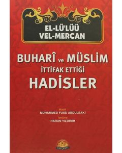 El-Lü'lüü Vel-Mercan Buhari ve Müslim İttifak Ettiği Hadisler