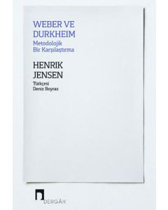 Weber ve Durkheim Metodolojik Bir Karşılaştırma