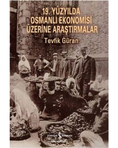 19. Yüzyılda Osmanlı Ekonomisi Üzerine Araştırmalar