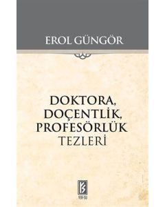 Doktora Doçentlik Profesörlük Tezleri