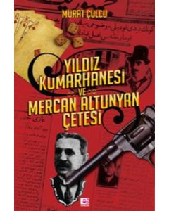 Yıldız Kumarhanesi ve Mercan Altunyan Çetesi