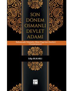 Son Dönem Osmanlı Devlet Adamı