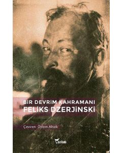 Bir Devrim Kahramanı: Feliks Dzerjinski