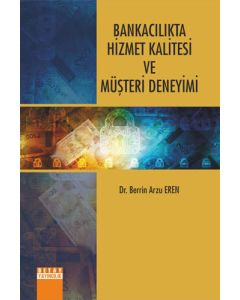 Bankacılıkta Hizmet Kalitesi ve Müşteri Deneyimi