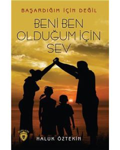 Beni Ben Olduğum İçin Sev