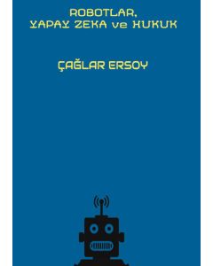 Robotlar, Yapay Zeka ve Hukuk