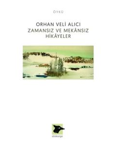 Zamansız ve Mekansız Hikayeler