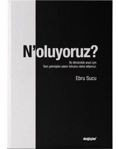 N'oluyoruz?
