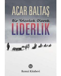Bir Yolculuk Olarak Liderlik